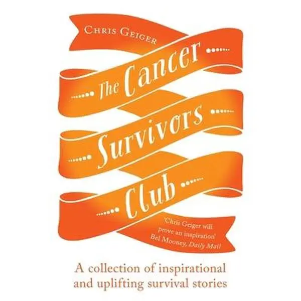 USED-The Cancer Survivors Club: A Collection of Inspirational and Uplifting Stories by Geiger, Chris (Paperback)