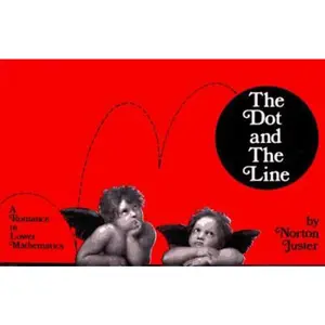USED-Dot and the Line: Romance in Lower Mathematics by Juster, Norton (Paperback)