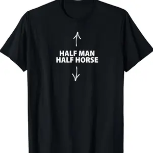 Half Man Half Horse Joke T-shirt for Men