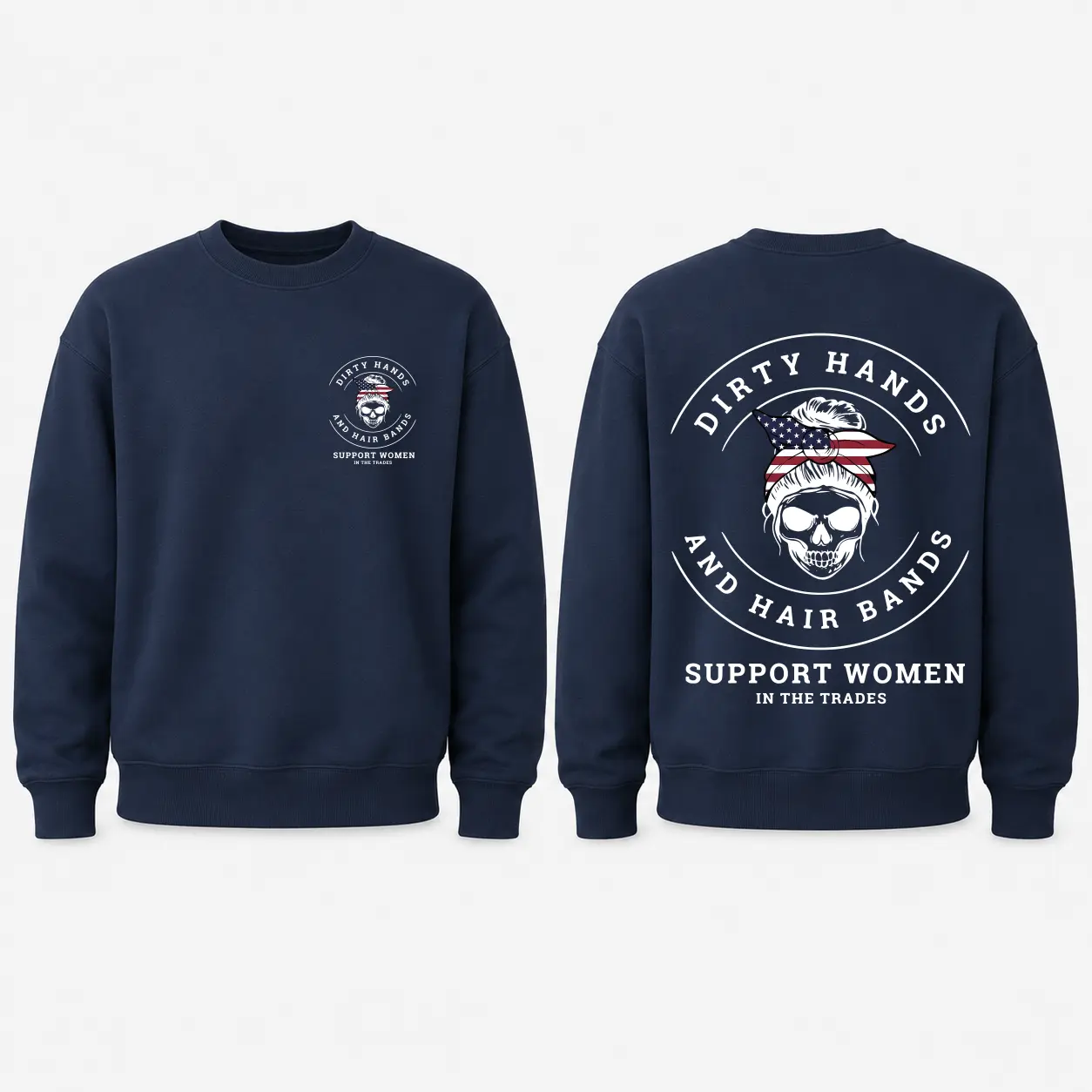 Dirty Hands and Hair Bands Sweatshirt, Support Women in the Trades Crewneck, Blue Collar Women Graphic Pullover, Skilled Trades Worker Shirt, Two Sided Workwear Gift