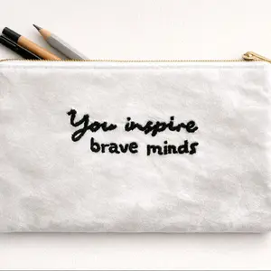 You inspire brave minds - Pecil Pouch