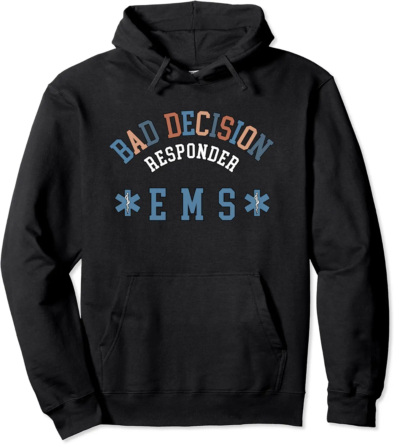 Bad Decision Responder, Funny EMS Gift, EMT Paramedic Design Pullover Hoodie - Mohamedab Shop 69B0D88VCG81