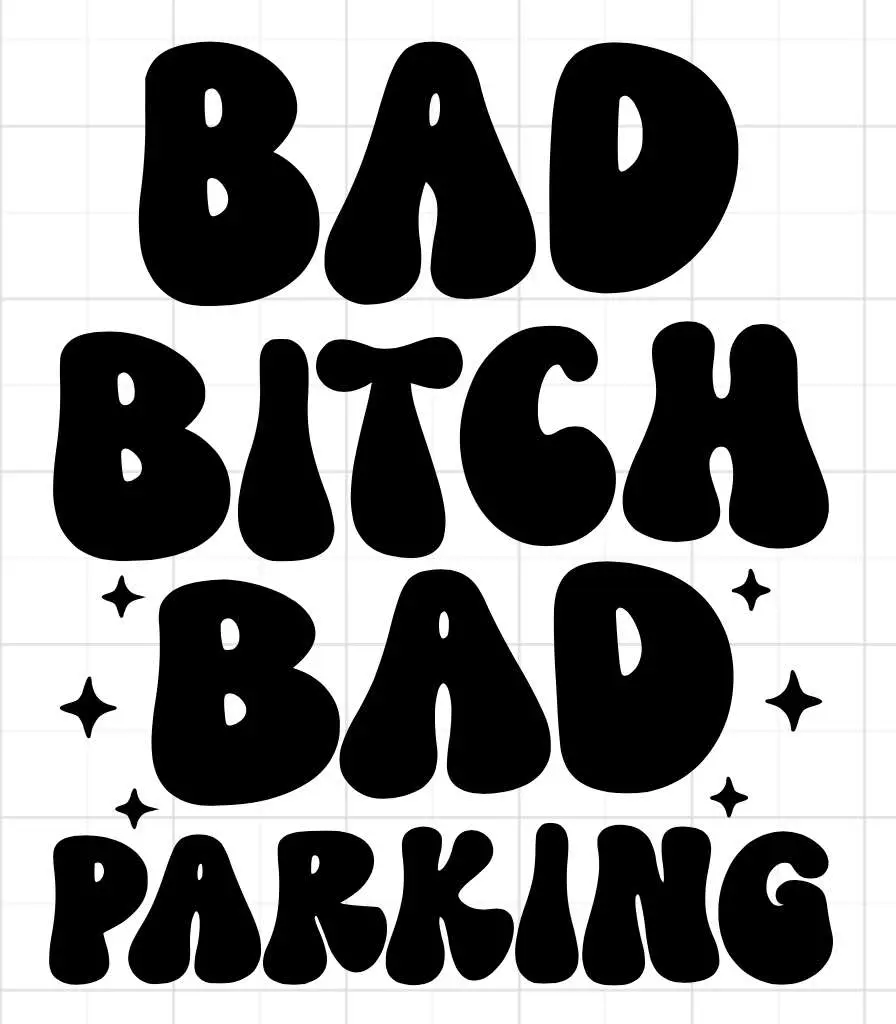 6" Bad Bitch Bad Parking Vinyl Decal