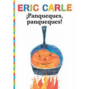 USED-¡Panqueques, Panqueques! (Pancakes, Pancakes!) by Carle, Eric (Paperback)