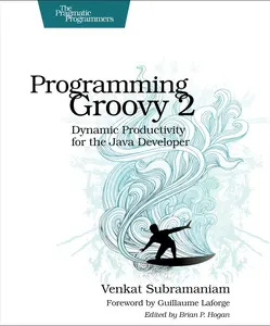 USED-Programming Groovy 2: Dynamic Productivity for the Java Developer by Subramaniam, Venkat (Paperback)
