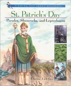 USED-St. Patrick's Day: Parades, Shamrocks, and Leprechauns (Finding Out About Holidays) by Elaine Landau (Unknown)