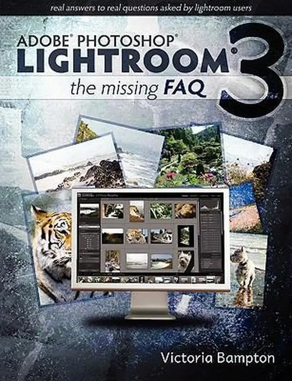 USED-Adobe Lightroom 3 - The Missing FAQ - Real Answers to Real Questions Asked by Lightroom Users by Bampton, Victoria (Paperback)