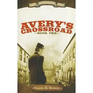USED-Avery's Crossroad Book Two by Klingel, Deanna K. (Paperback)