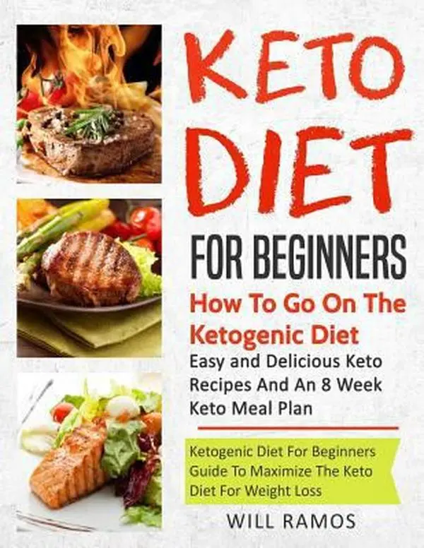 USED Book - Keto Diet For Beginners: How To Go On The Ketogenic Diet: Easy And Delicious Keto Recipes and An 8 Week Keto Meal Plan by Ramos, Will (Paperback) - english