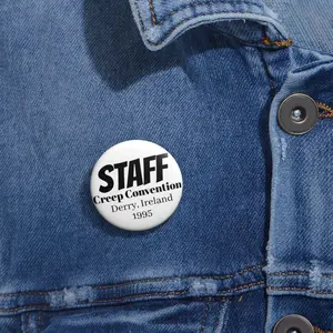 Creep Convention Derry Ireland Staff Custom Pin Buttons