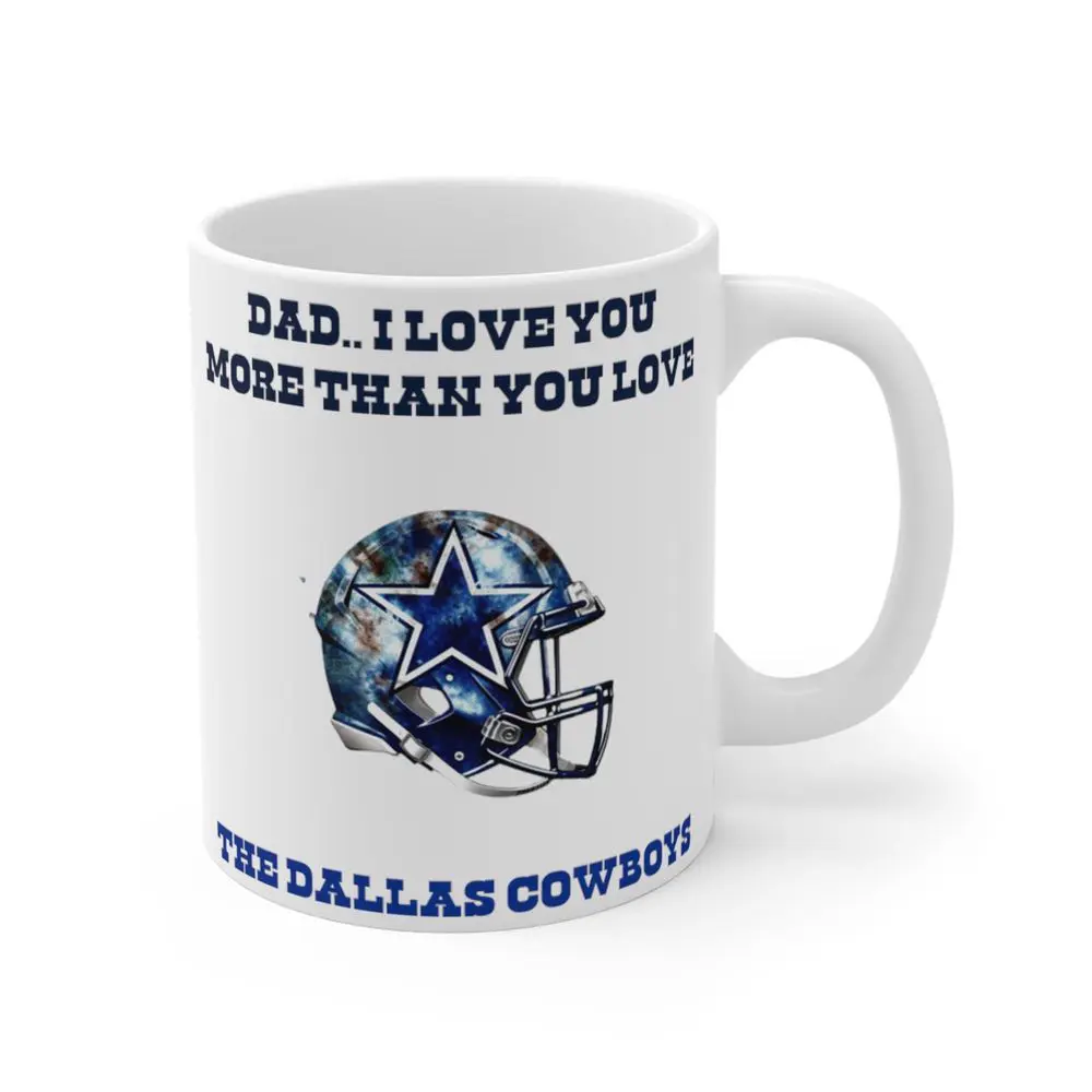 Dallas Cowboys Mug | Dad I love you more than you love the dallas cowboys | Cowboys Gift | Dallas Cowboys Gifts | Christmas Gift