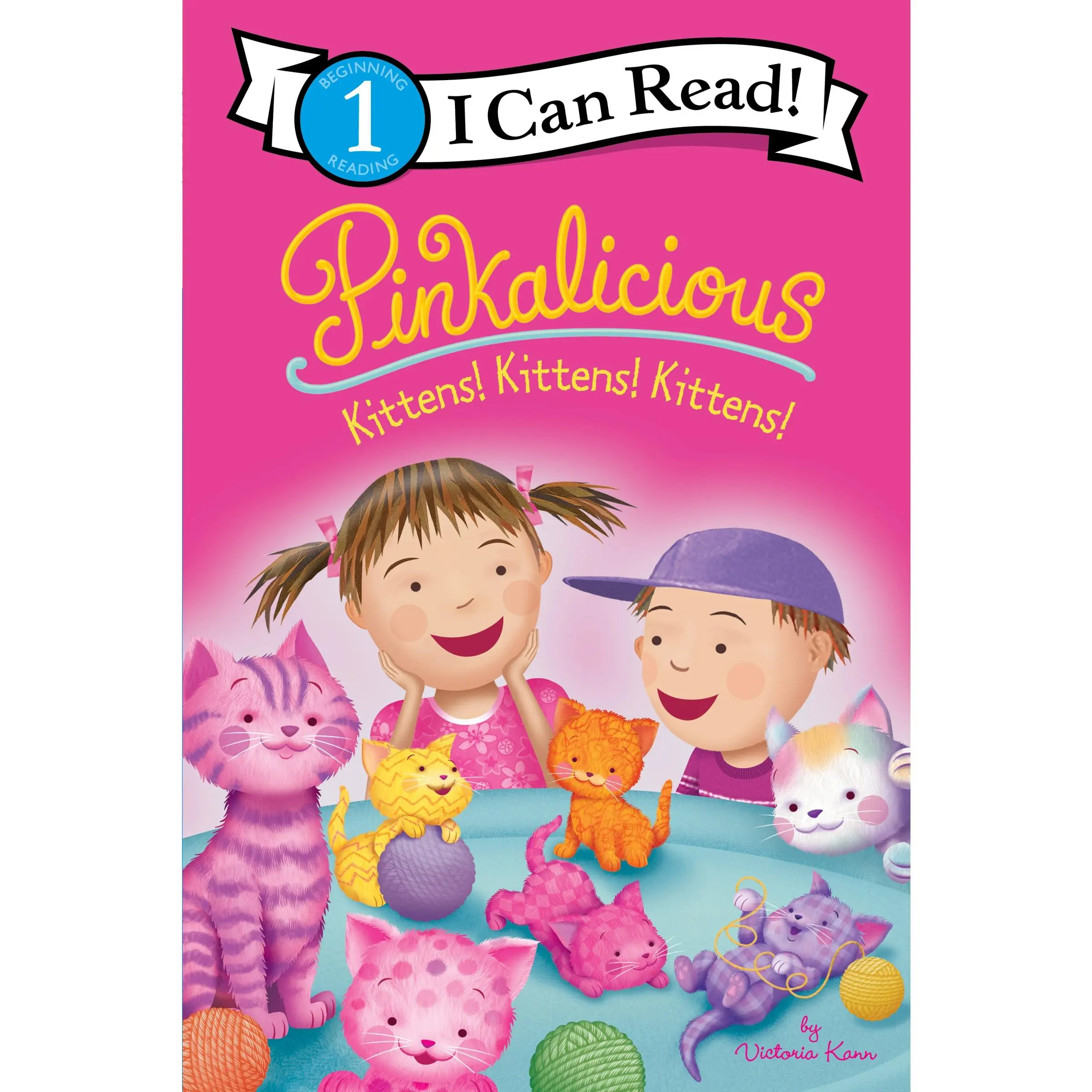 Pinkalicious: Kittens! Kittens! Kittens! (I Can Read Level 1) by Victoria Kann||Victoria Kann [Hardback Book]