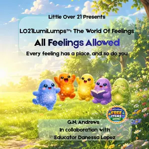 LO21LumiLumps: All Feelings Allowed: Every Feeling Has a Place and So Do You (LO21LumiLumps™: The World of Feelings)