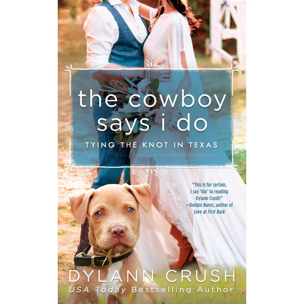 USED-The Cowboy Says I Do by Crush, Dylann (Mass Market Paperback)