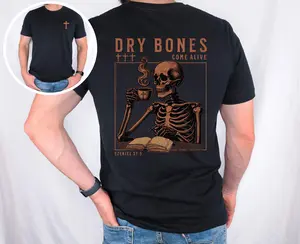 Men's Christian T-Shirt, Dry Bones Come Alive Graphic Tee, Christian Scripture Shirt, Faith-Based Apparel, Religious Adult Gifts,Black-Hoodie Black-Sweatshirt