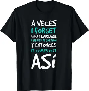 A Veces I Forget What Language Shirts - Funny Spanish Gift T-Shirt Graphic tees