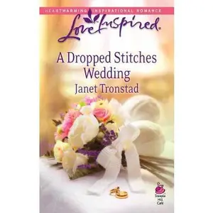 USED-A Dropped Stitches Wedding (Sisterhood Series #4) (Love Inspired #486) by Janet Tronstad (Unknown)