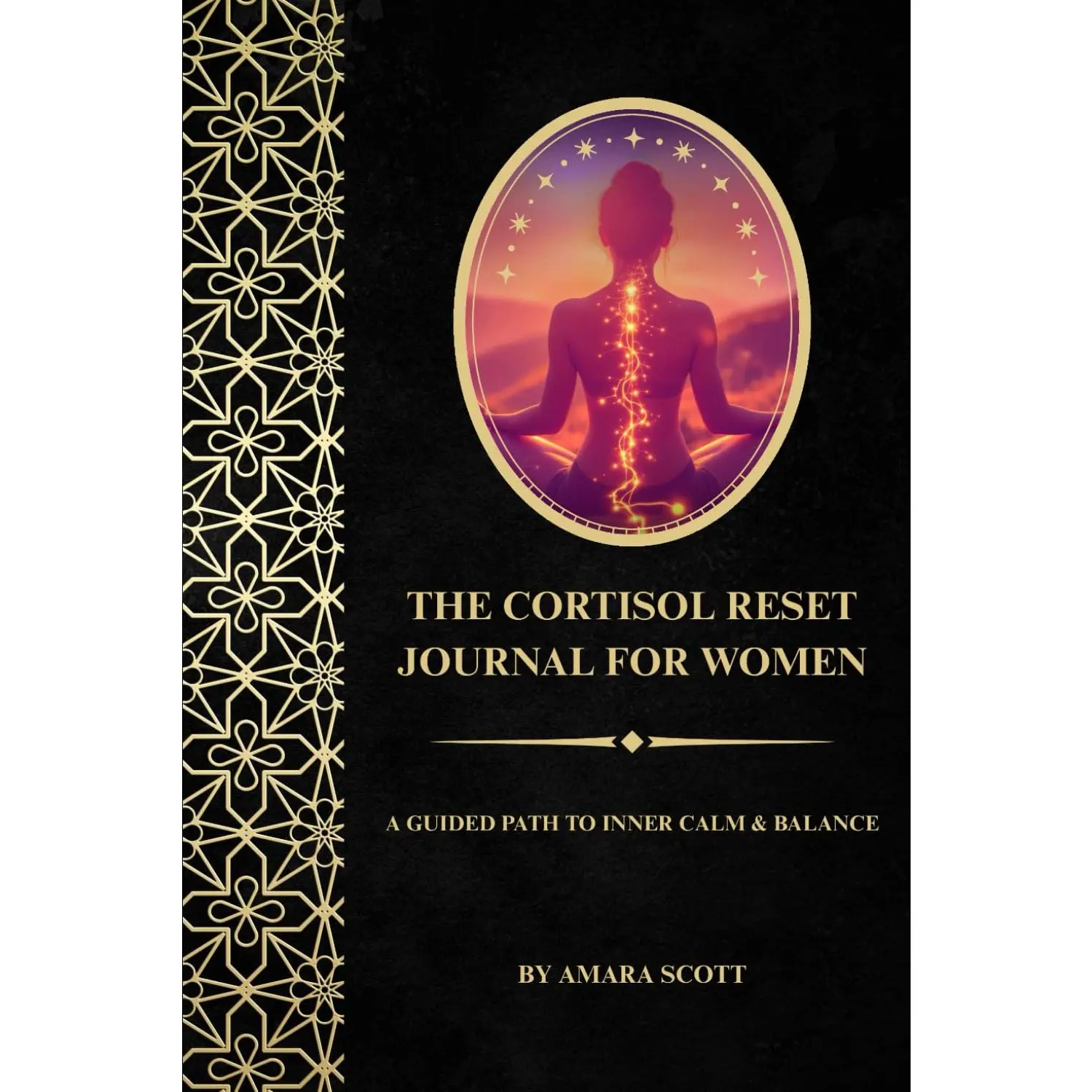 The Cortisol Reset Journal for Women: A Guided Path to Inner Calm & Balance (The Cortisol Stress Relief Collection)
