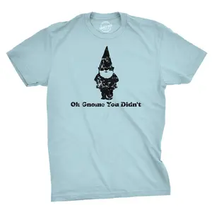 Oh Gnome You Didn't T Shirt Funny Pun Classic Quote Tee Mens Funny T Shirts Cool Vintage Fashion T-Shirt Gift Classic Menswear Novelty Tees for Guys Blue
