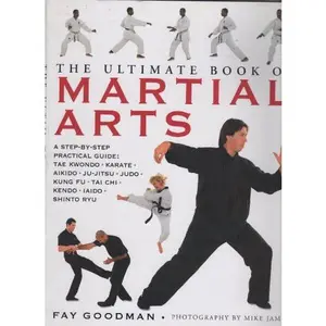 USED-The Ultimate Book of Martial Arts by Fay Goodman (Paperback)