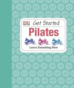USED-Get Started: Pilates by Anya Hayes (Hardcover)