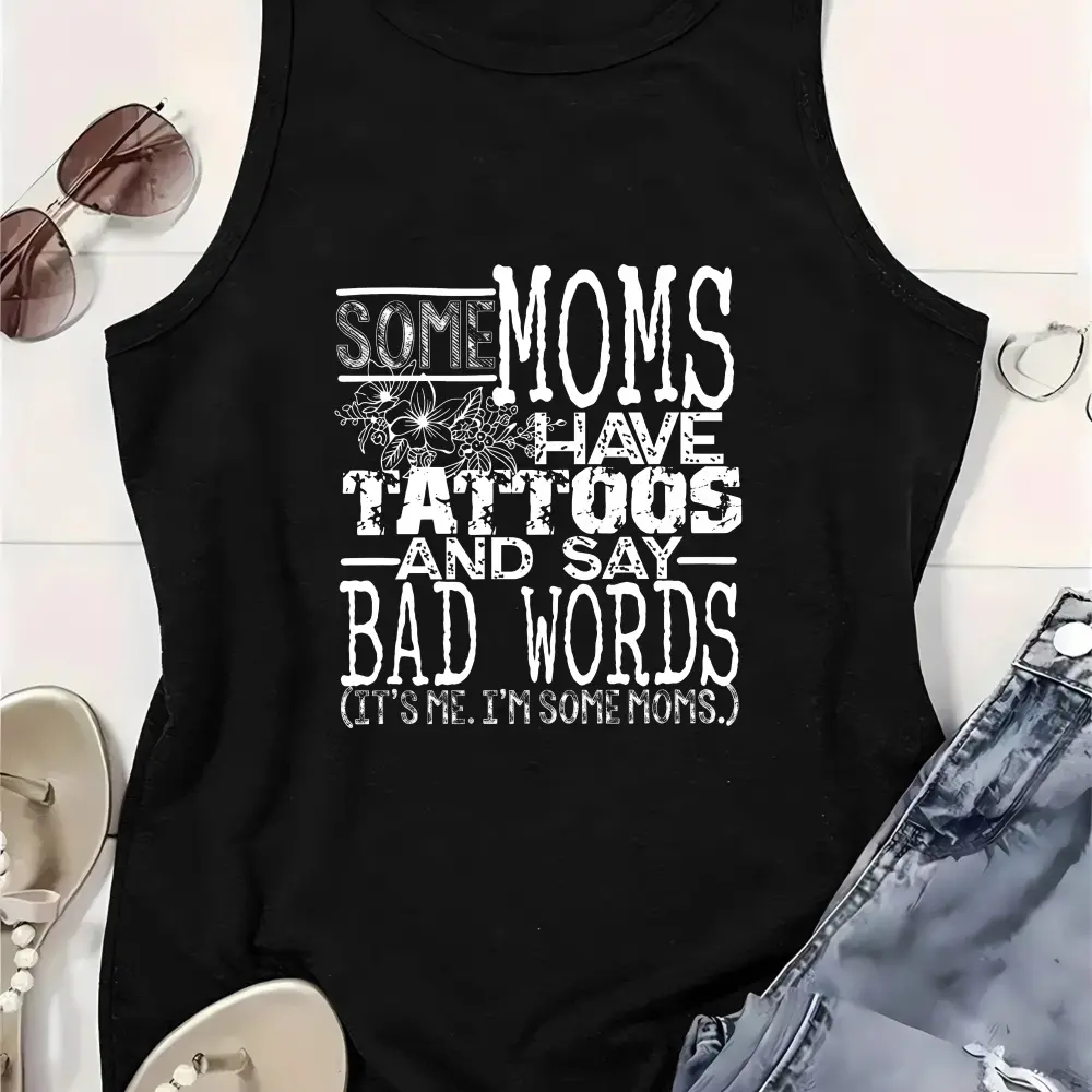 "Some Moms Have Tattoos" Funny Tank Top, Cool Mom Sarcastic Graphic Tee, Mother's Day Gift