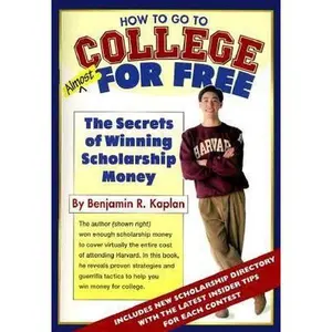 USED-How To Go To College Almost For Free by Benjamin R. Kaplan (Paperback)