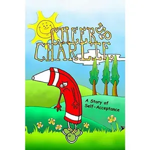 USED-Cheer Up Charlie: A Story of Self-Acceptance by COMM 353 (Paperback)