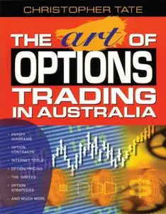 USED-The Art of Options Trading in Australia by Tate, Christopher (Paperback)