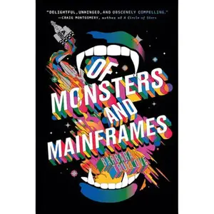 Of Monsters and Mainframes Of Monsters and Mainframes