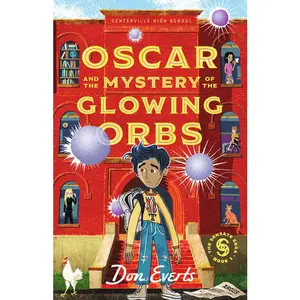 Oscar and the Mystery of the Glowing Orbs: The Sensate Saga Book 1 -- Don Everts - Paperback