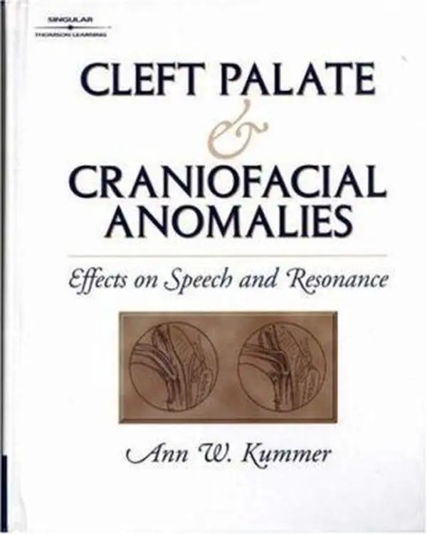 Used English Hardcover Book: Cleft Palate and Craniofacial Anomalies (Covers Both Oral and Facial Anomalies) for Students, Clinicians New to Cleft Palate, Emphasizes Speech and Resonance Evaluation by Ann W. Kummer, Hard Cover