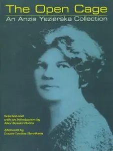 USED-The Open Cage: An Anzia Yezierska Collection by Yezierska, Anzia (Paperback)
