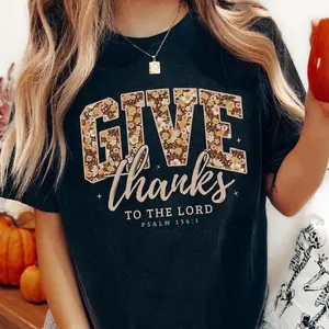 Fall Christian Shirt, Give Thanks To The Lord Bible Verse Shirt, Religious Gift For Friend, Cute Christian Fall Shirt, Womenswear Cotton Top
