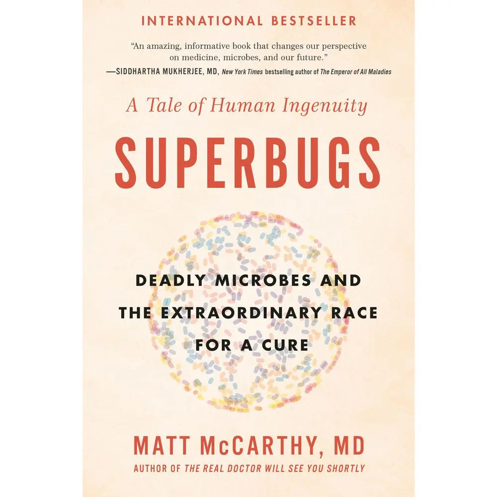 USED-Superbugs: Deadly Microbes and the Extraordinary Race for a Cure: A Tale of Human Ingenuity by McCarthy, Matt (Paperback)
