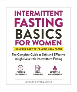 USED-Intermittent Fasting Basics for Women: The Complete Guide to Safe and Effective Weight Loss with Intermittent Fasting by Boyers, Lindsay (Paperback)
