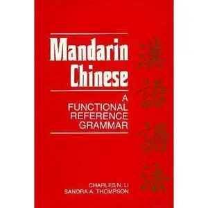 USED-Mandarin Chinese: A Functional Reference Grammar (English and Mandarin Chinese Edition) by Charles N. Li (Paperback)