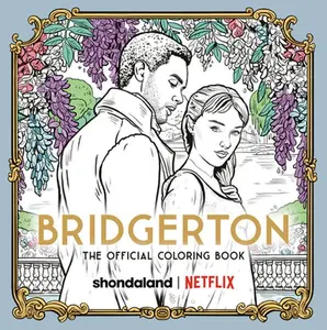 Bridgerton: The Official Coloring Book -- Netflix - Paperback