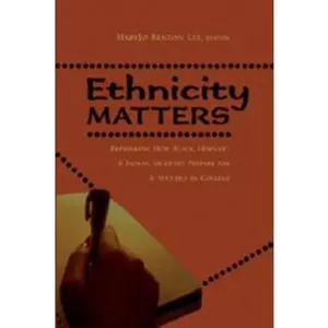 USED Book - Ethnicity Matters: Rethinking How Black, Hispanic & Indian Students Prepare for & Succeed in College by Lee, MaryJo Benton (Paperback) - english