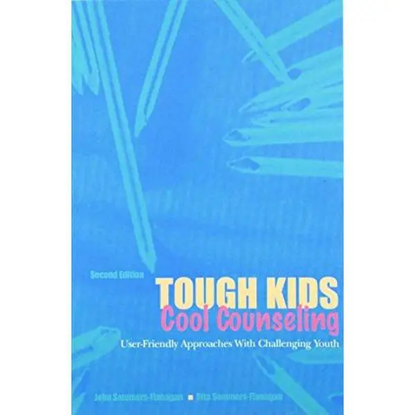 USED Book - Tough Kids, Cool Counseling : User-Friendly Approaches With Challenging Youths by John Sommers-Flanagan (Paperback) - english