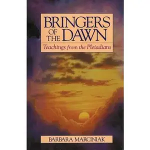 USED-Bringers of the Dawn: Teachings from the Pleiadians by Marciniak, Barbara (Paperback)