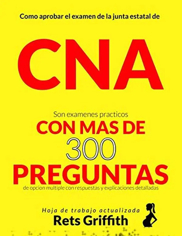 Cómo aprobar el examen de la junta estatal de CNA: Son EXÁMENES prácticos con más de 300 preguntas de opción múltiple con respuestas