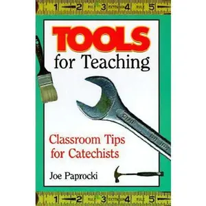 USED-Tools for Teaching: Classroom Tips for Catechists by Joe Paprocki (Paperback)