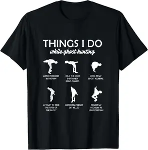Ghost Hunter Paranormal Things I Do While Ghost Hunting Summer Casual Shortsleeve Cotton T-Shirt