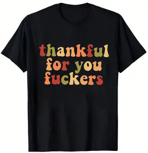 Women's Thankful For You Fuckers Cotton T-Shirt Multicolor Autumn Leaves Print Thanksgiving Day Gift Fashionable Round Neck Short Sleeved Top Perfect For Birthdays Halloween Thanksgiving Christmas