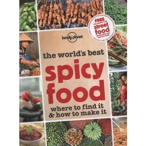 USED-The World's Best Spicy Food: Where to Find It and How to Make It by Mark Beales (Paperback)