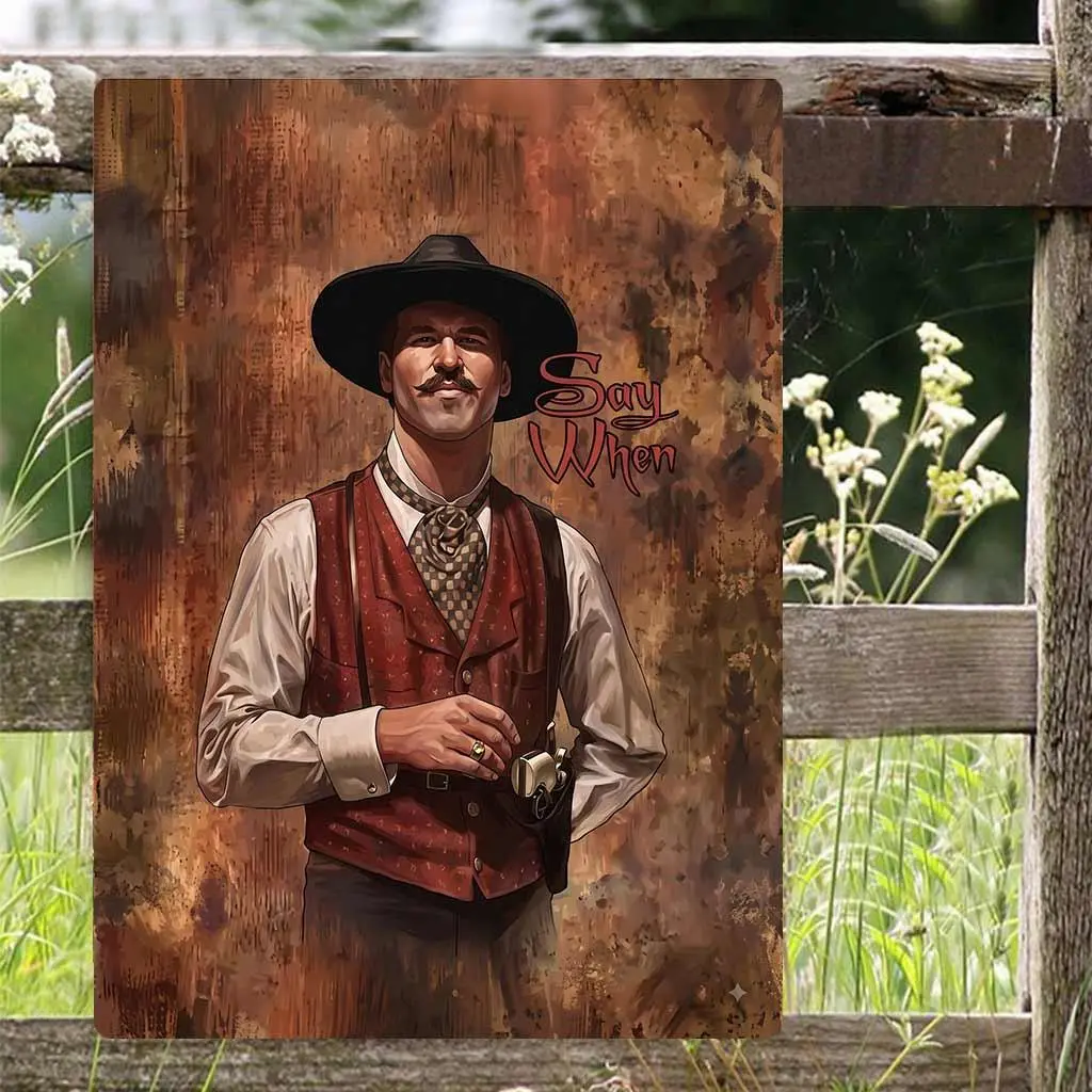 Vintage Tombstone Movie Metal Sign, Say When Quote Doc Holliday Wall Art, Classic Western Art, Made In USA, Vintage Wall Decor, Man Cave Decor, Bar Decor, Garage Home Decor Products Cool Gift - cow10031