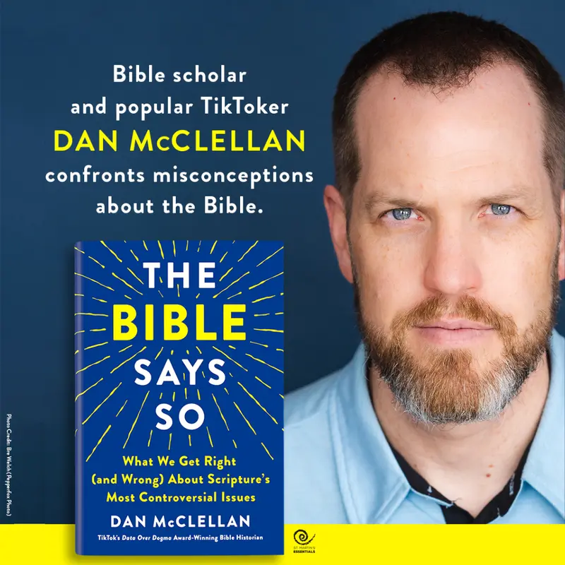 The Bible Says So: What We Get Right (and Wrong) About Scripture’s Most Controversial Issues by Dan McClellan - Hardcover Modern Christianity Book