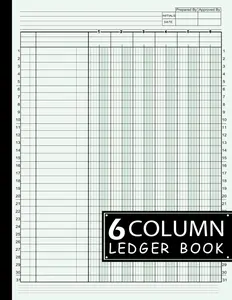 6 Column Ledger Book: Large Simple Six Column for Bookkeeping and Accounting | Log Book for Small Business and Personal Finance