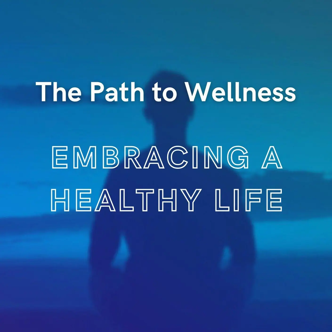 The Path to Wellness: Embracing a Healthy Life